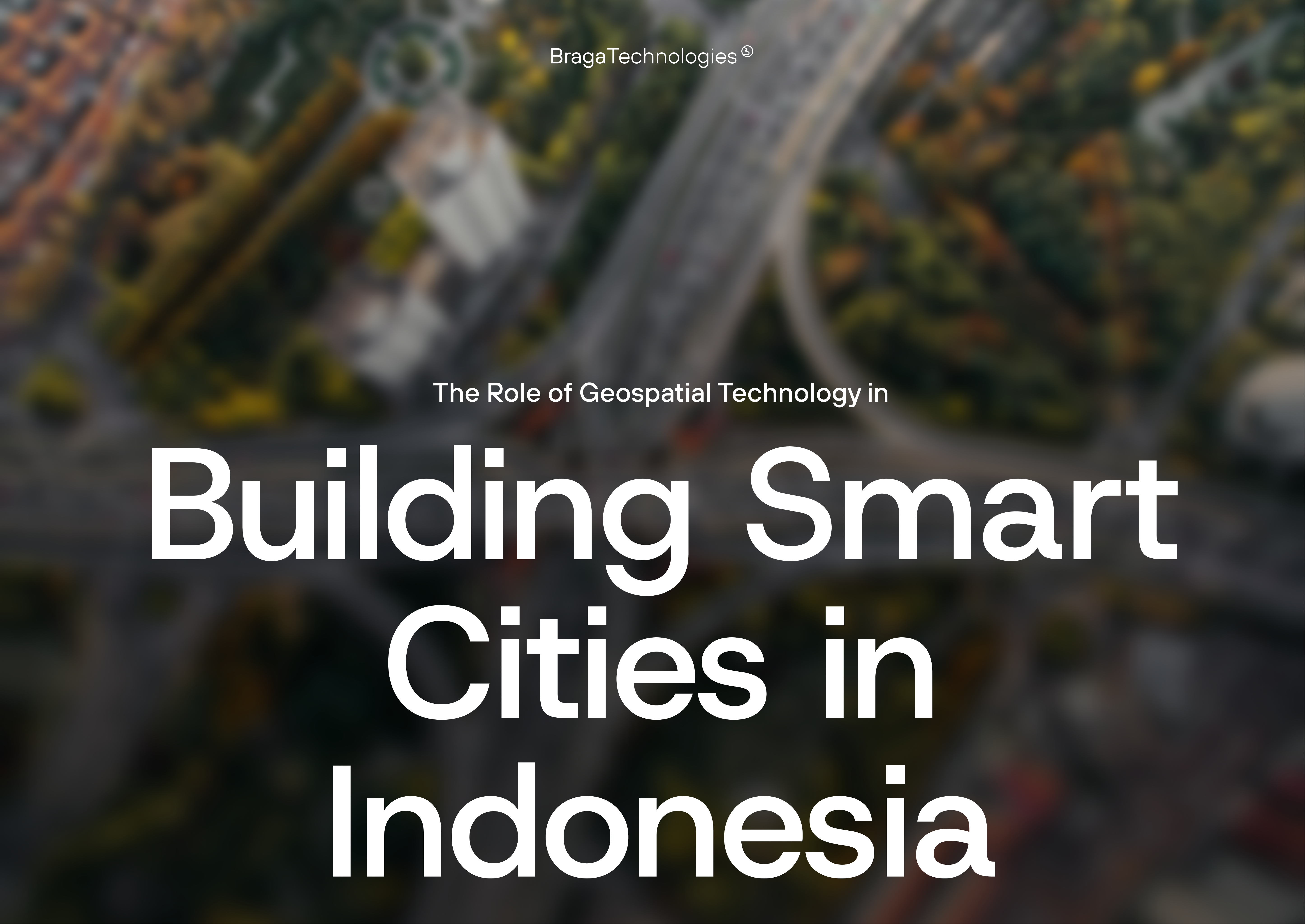 The Role of Geospatial Technology in Building Smart Cities in Indonesia